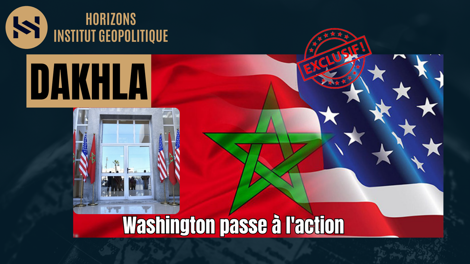 EXCLUSIF : Dakhla, Washington passe à l&rsquo;action