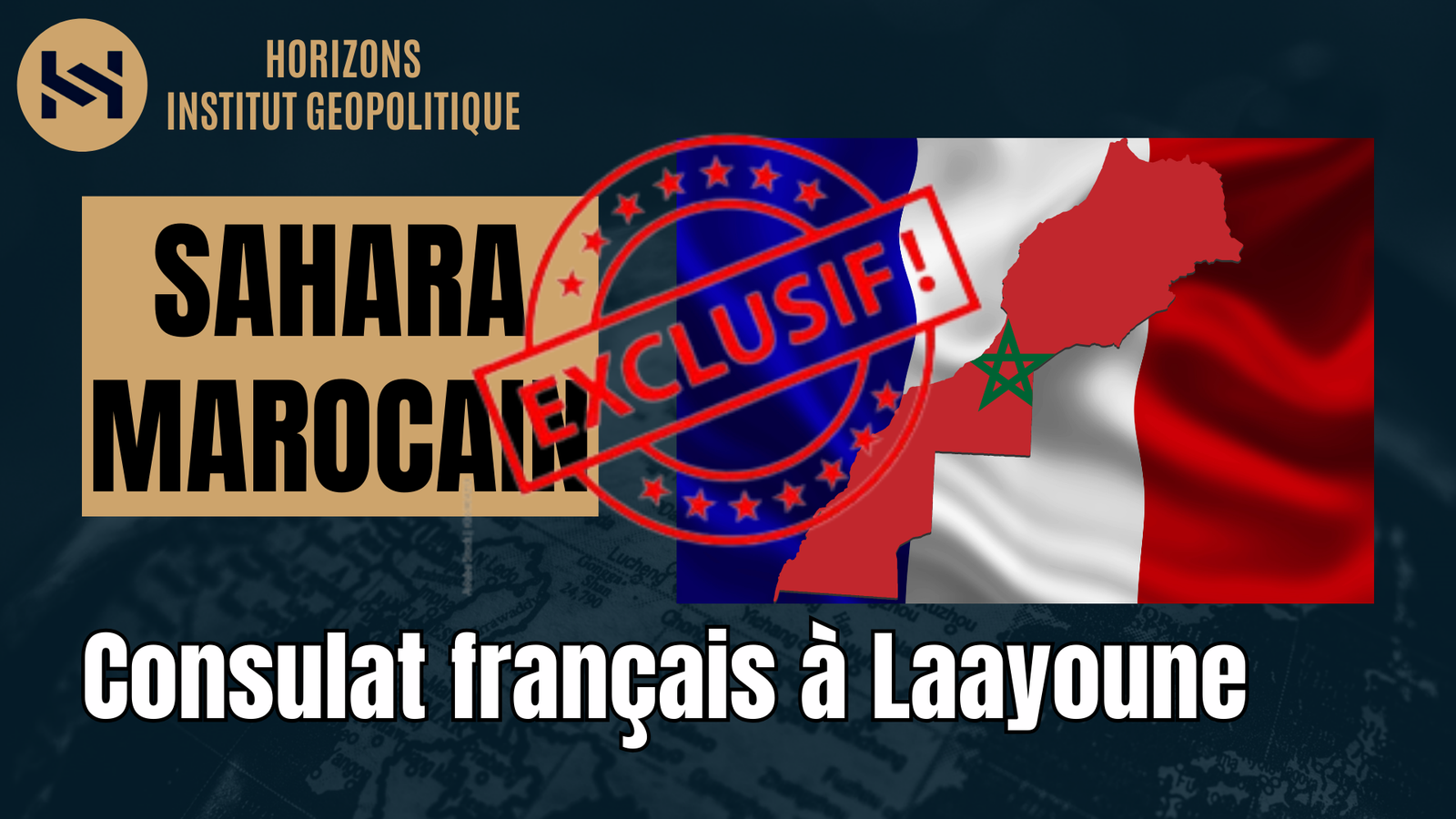 EXCLUSIF !!! Avec un consulat à Laayoune, la France scelle sa reconnaissance de la souveraineté marocaine