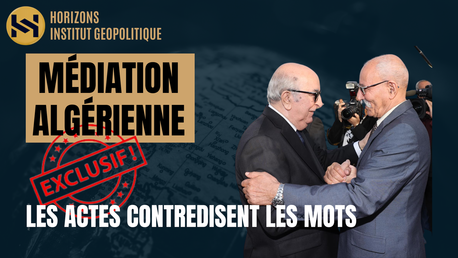 Médiation algérienne : Les actes contredisent les mots