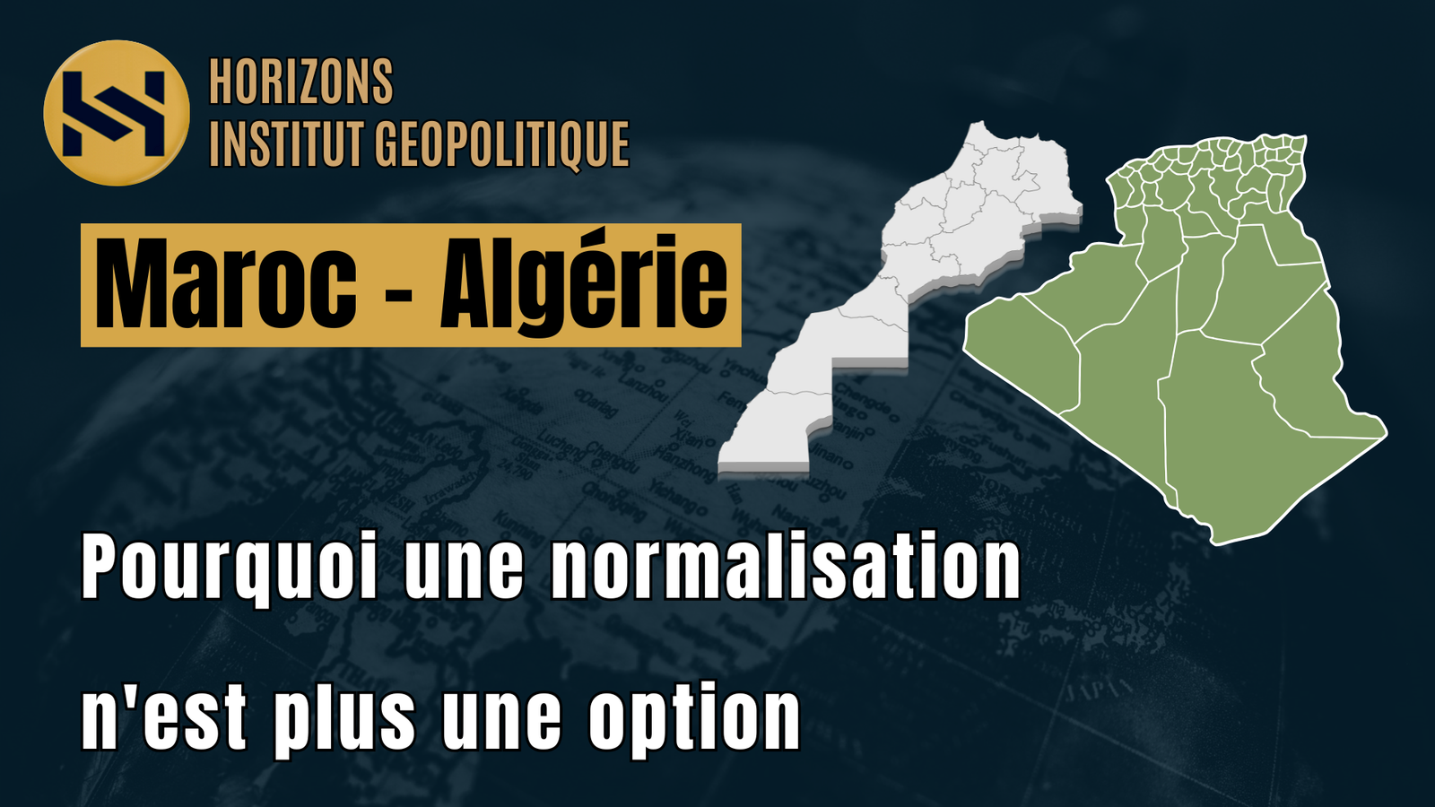 Maroc – Algérie : Pourquoi une normalisation n&rsquo;est plus une option