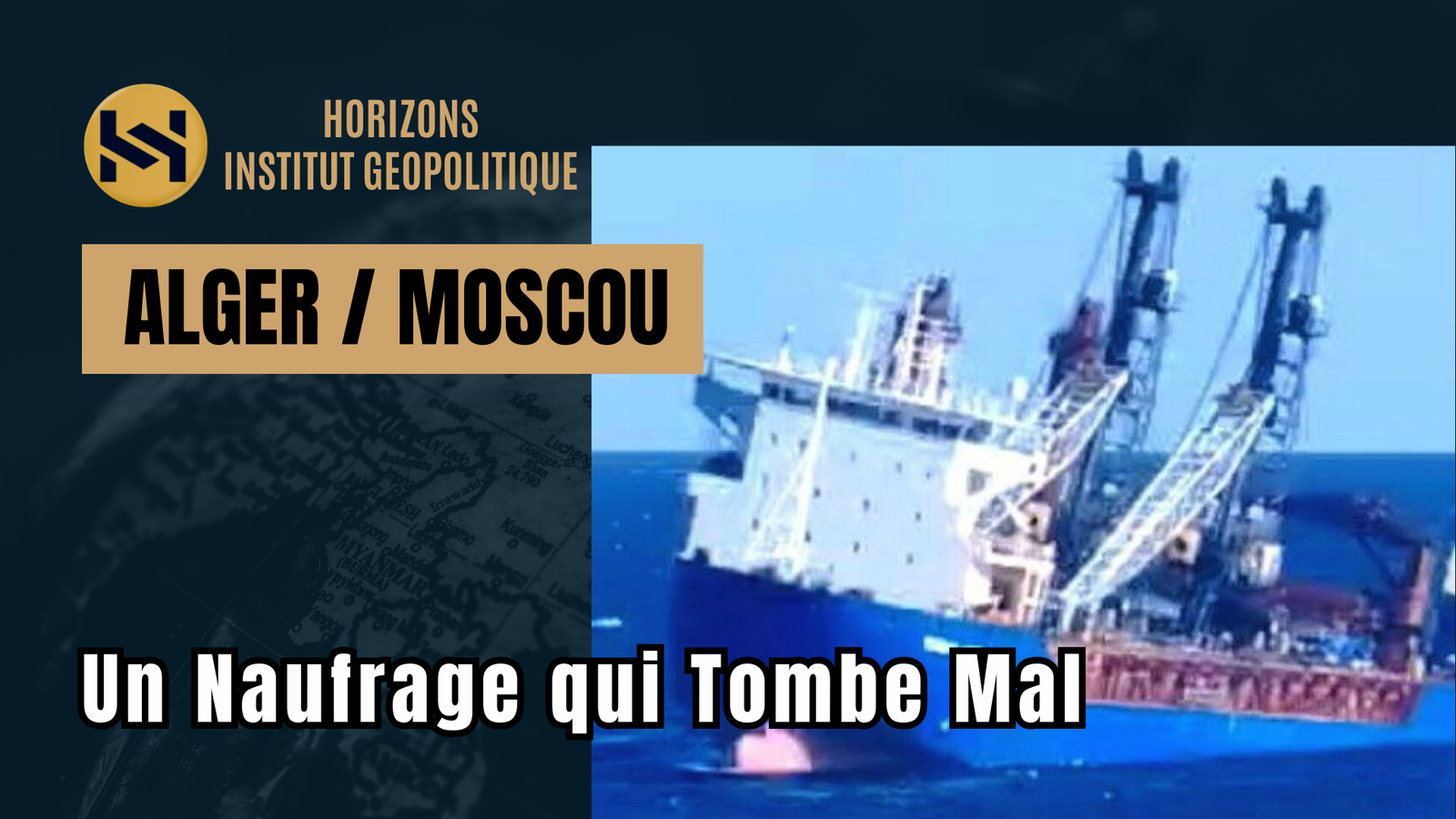Alger-Moscou: Un Naufrage qui Tombe Mal