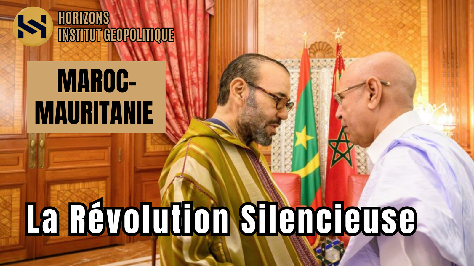 Rabat-Nouakchott : La Révolution Silencieuse