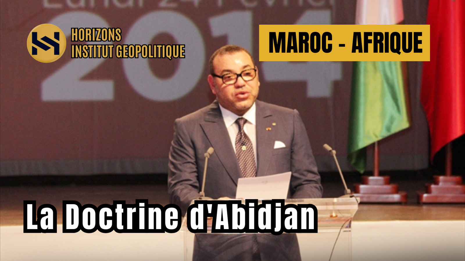 Maroc – Afrique : « La Doctrine d&rsquo;Abidjan »