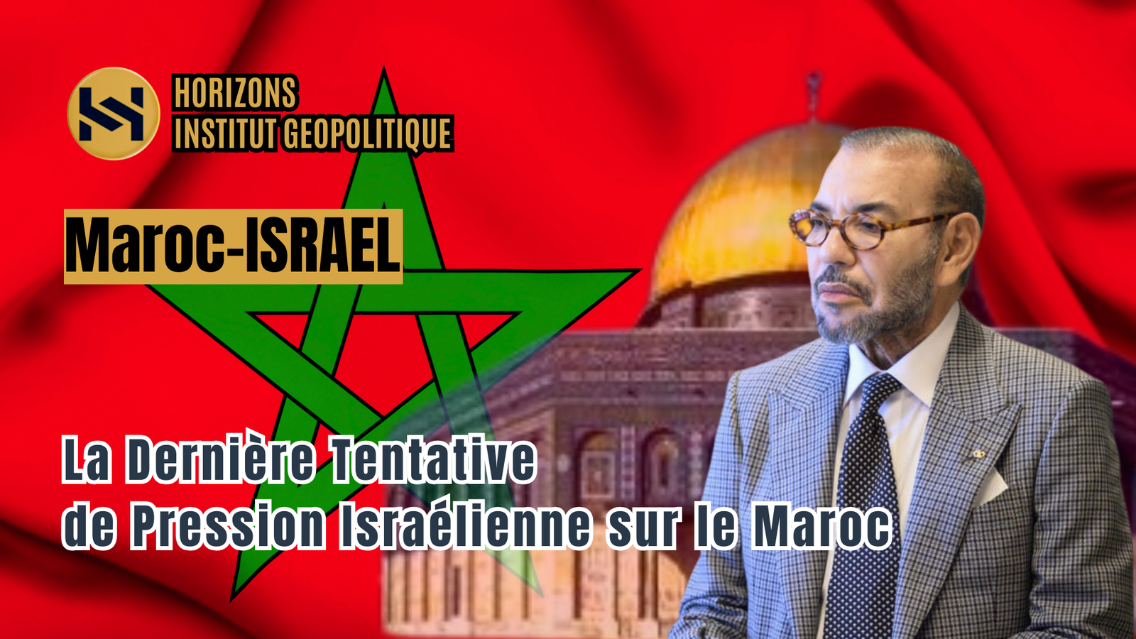 « Plan de Gaza » : La Dernière Tentative de Pression Israélienne sur le Maroc