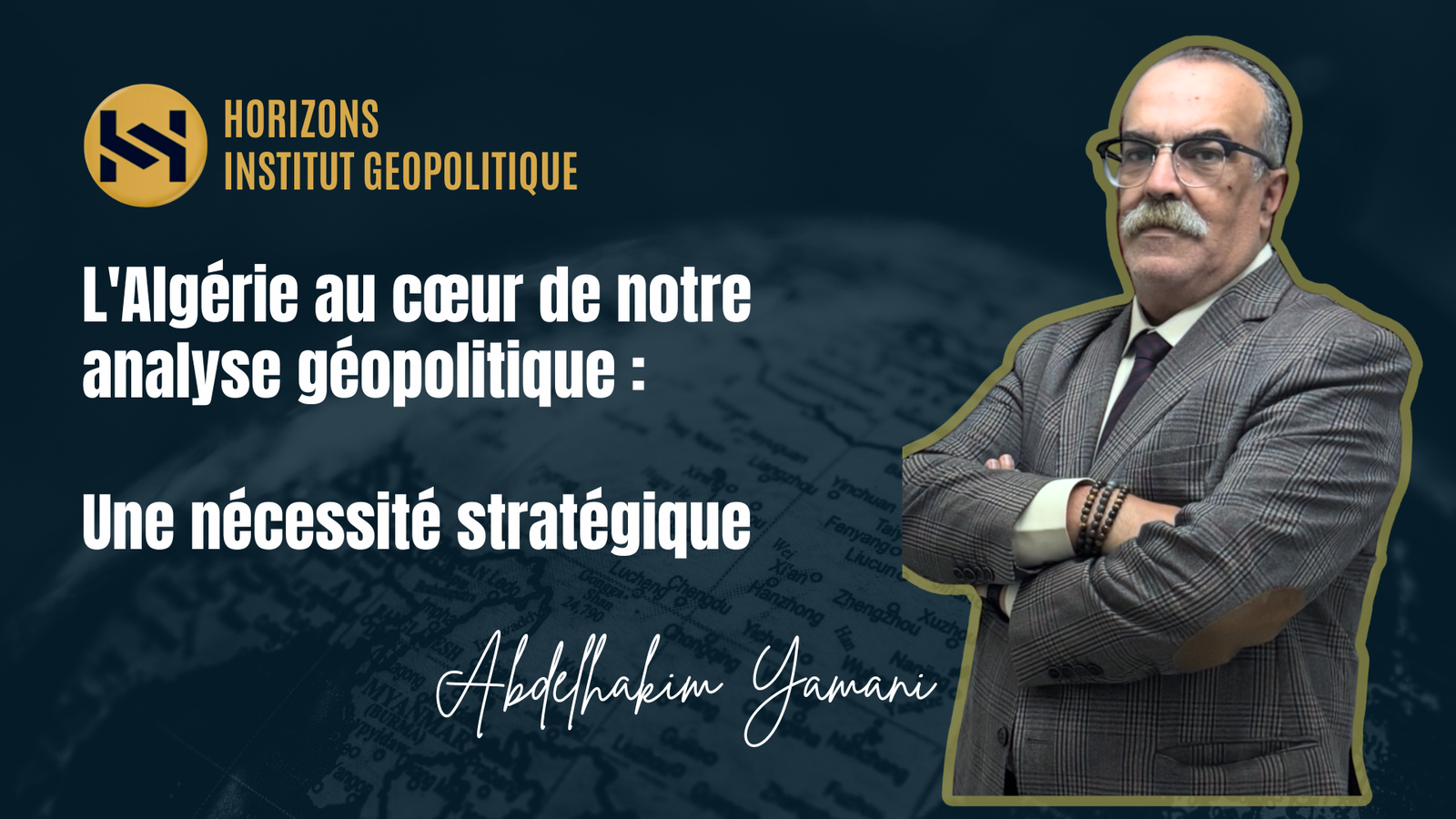 L&rsquo;Algérie au cœur de notre analyse géopolitique : une nécessité stratégique
