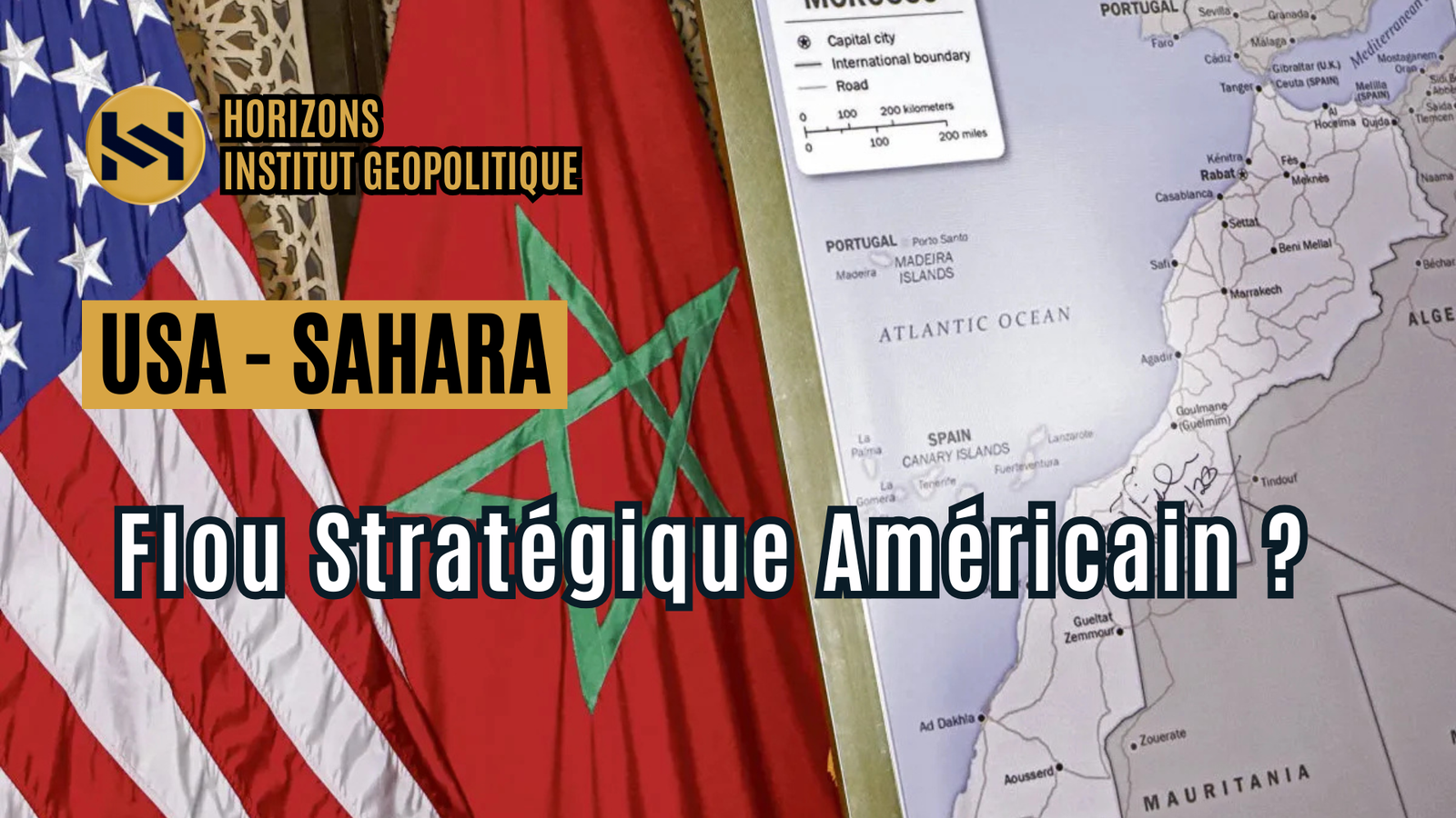 Sahara Occidental Marocain: Flou Stratégique Américain?