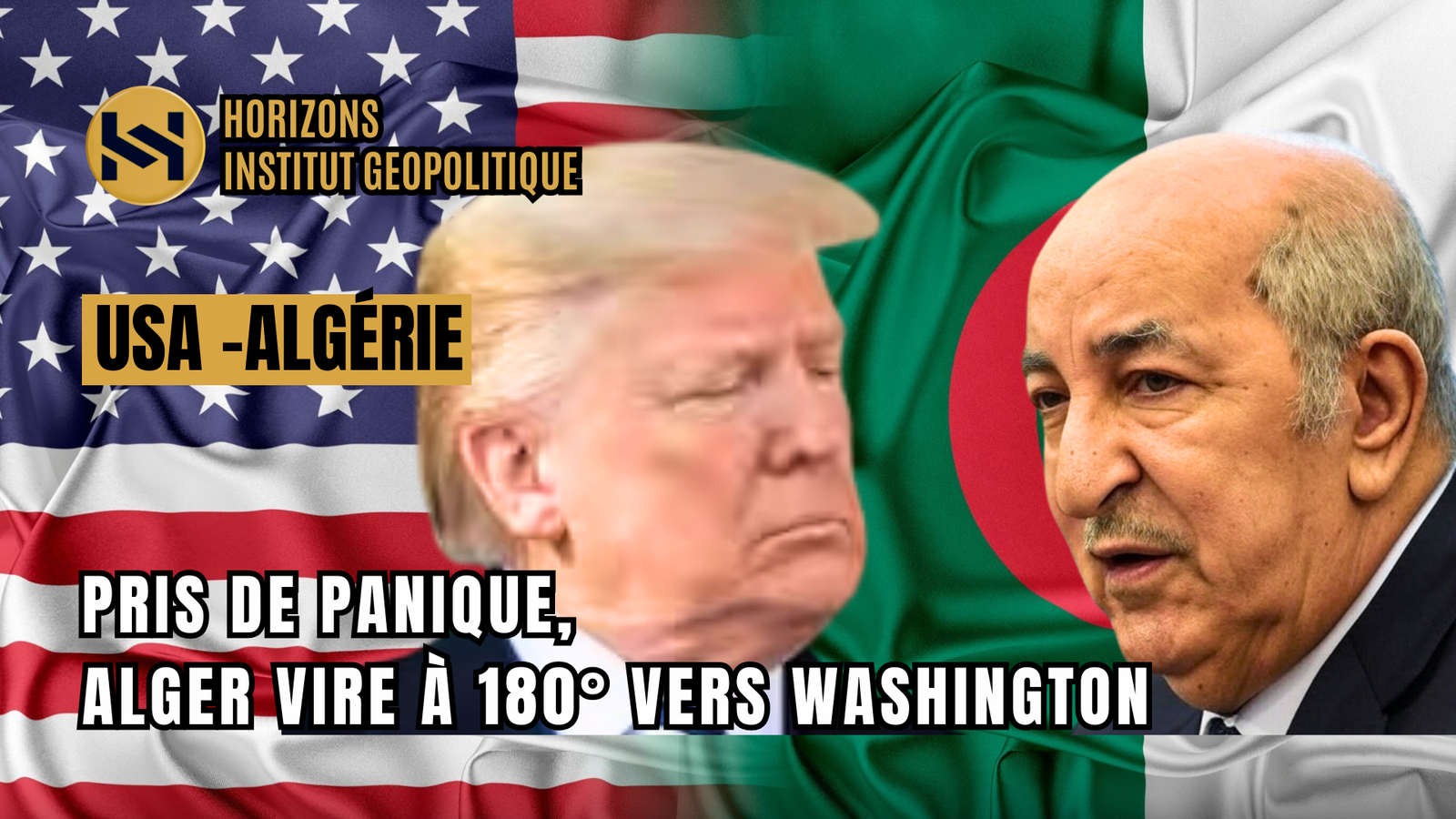 Pris de Panique, Alger vire à 180° vers Washington