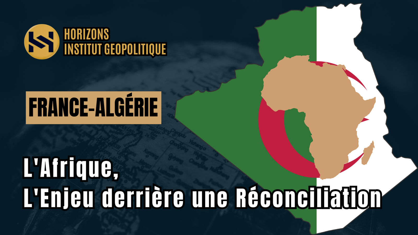 France-Algérie : L&rsquo;Afrique, l&rsquo;Enjeu derrière une Réconciliation
