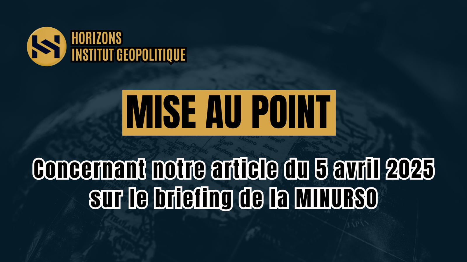 Mise au point de l&rsquo;Institut Géopolitique Horizons