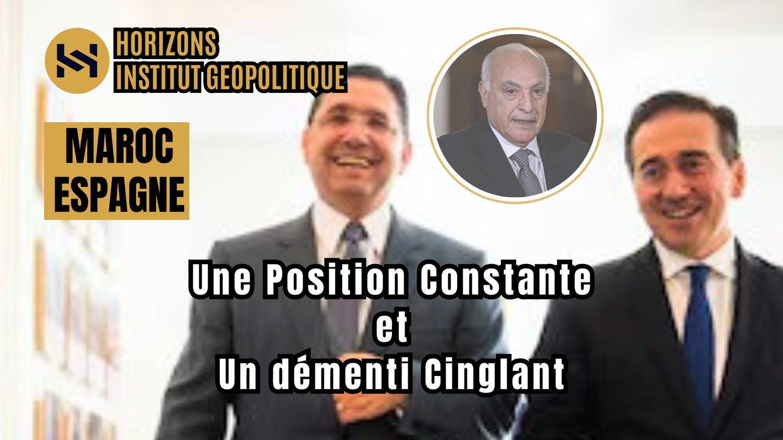 Maroc – Espagne : Une Position Constante et Un Démenti Cinglant