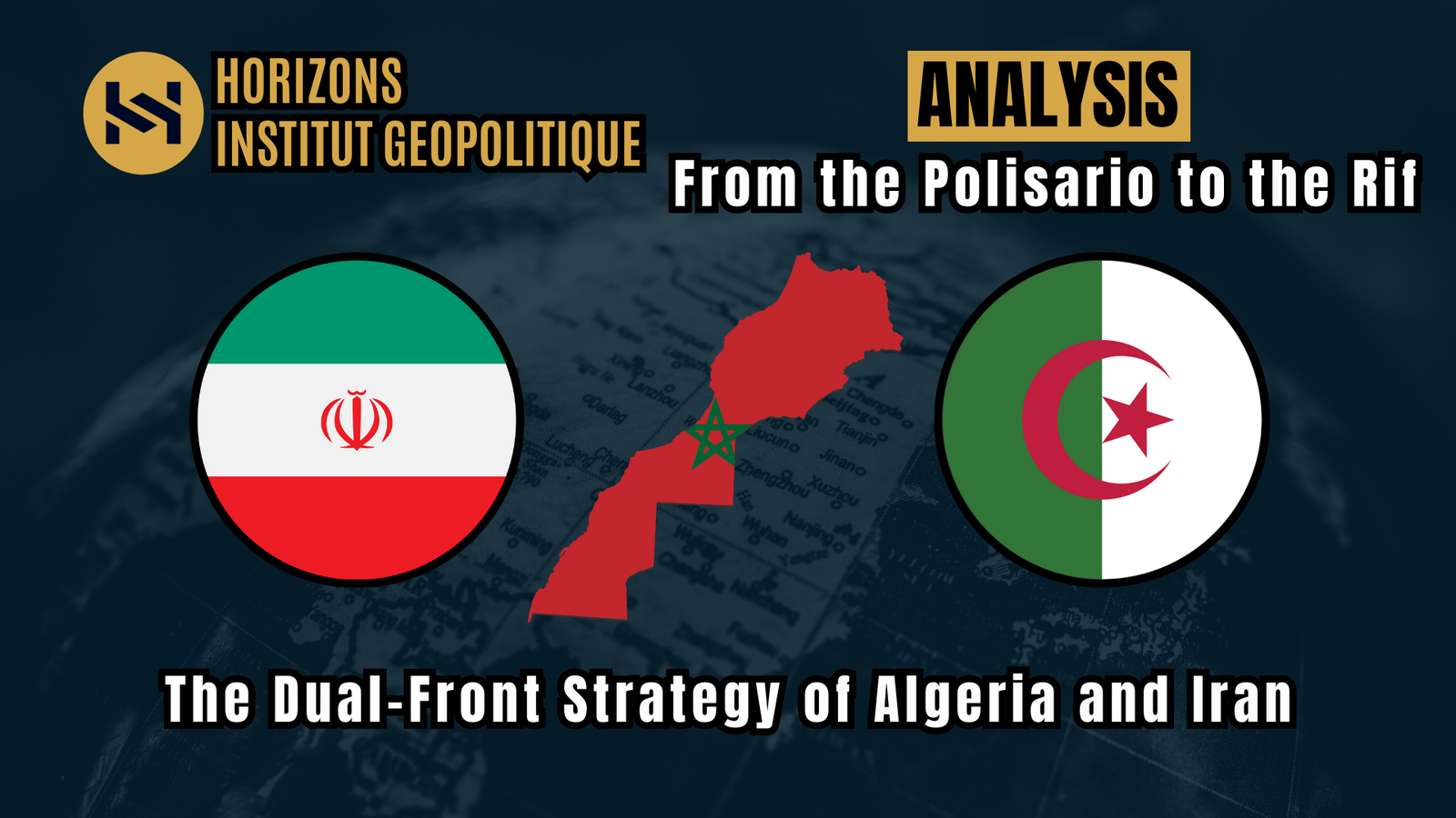 From the Polisario to the Rif: The Dual-Front Strategy of Algeria and Iran