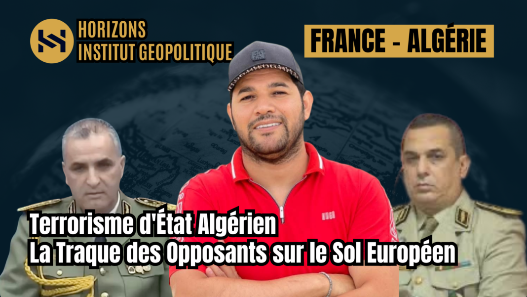 Terrorisme d’État Algérien : La Traque des Opposants sur le Sol Européen Terrorisme d’État Algérien : La Traque des Opposants sur le Sol Européen