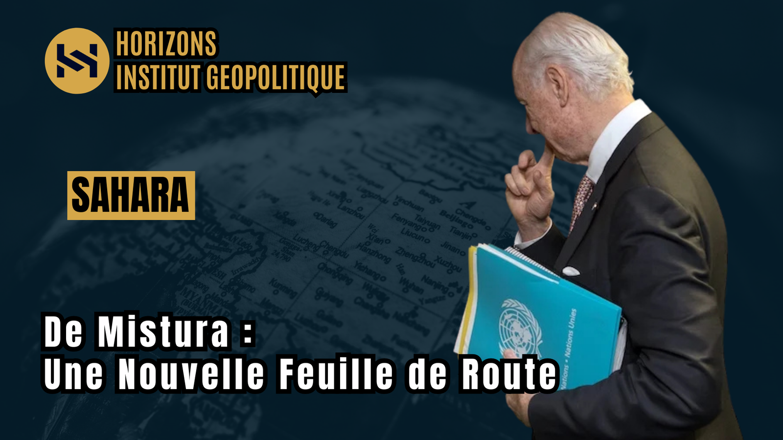 Sahara : La Nouvelle Mission de De Mistura, Quels Scénarii au Lendemain de la Réunion du Conseil de Sécurité ?