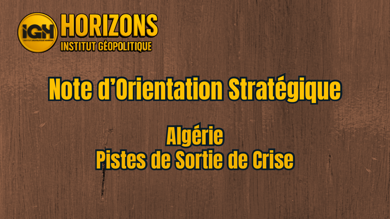 Note d’Orientation Stratégique /Algérie : Pistes de Sortie de Crise