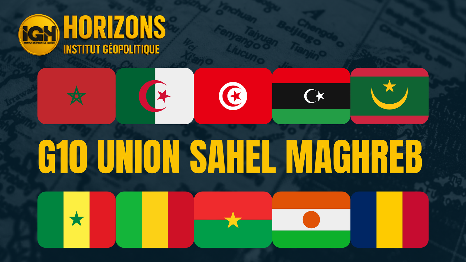 Vers une Union Sahélo-Maghrébine : Architecture Géopolitique d&rsquo;un Nouveau Bloc Régional
