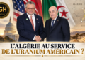 L&rsquo;Algérie au service de l&rsquo;uranium américain ?