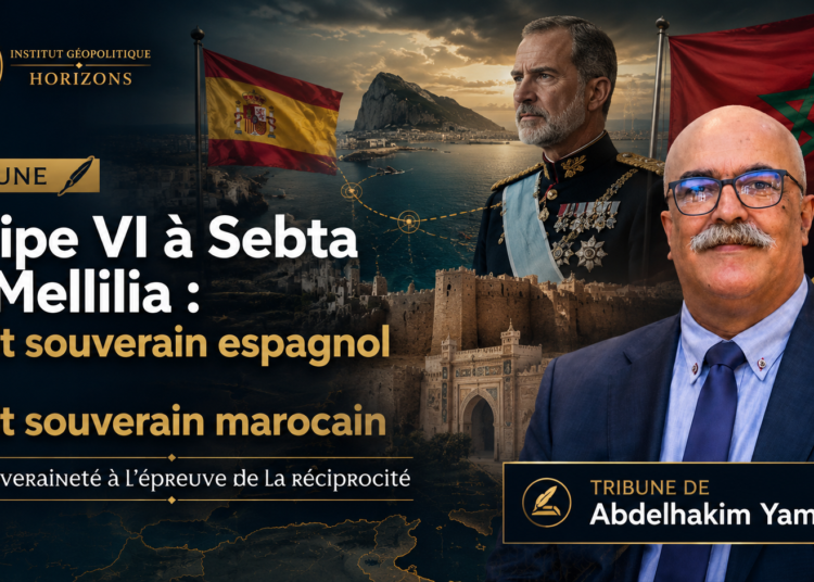 Felipe VI à Sebta et Mellilia : Droit souverain espagnol VS Droit souverain marocain