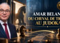 AMAR BELANI : DU CHEVAL DE TROIE AU JUDOKA